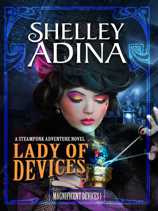 Title details for Lady of Devices by Shelley Adina - Available